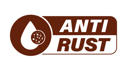 Anti rust label. Sign with the symbol inside a circle and text on the right in brown and white colors.