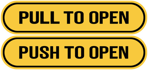 two signs in yellow color that says : pull to open and push to open