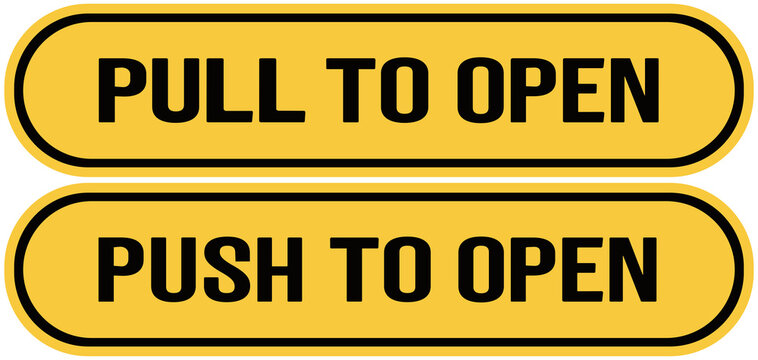two signs in yellow color that says : pull to open and push to open