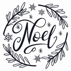 Elegant black and white vector lettering design with the word “Noel” surrounded by delicate snowflakes and hand-drawn winter branches. Minimalist Christmas typography illustration, perfect for holiday