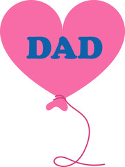 Father's day concept with heart balloon shape featuring the word 'DAD'