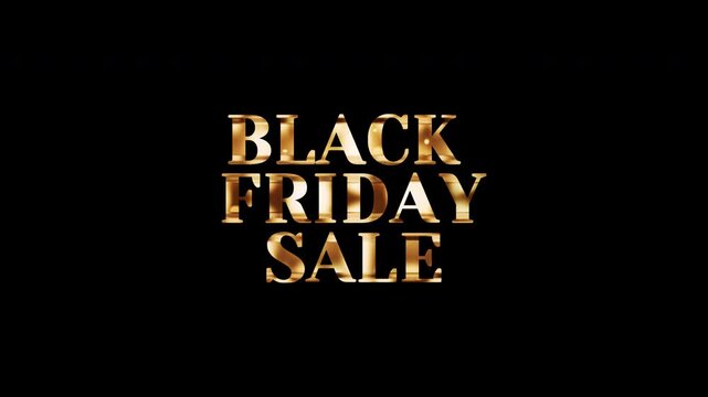 Animation word of Black Friday Sale  golden shine light motion text with light effect animation on black abstract background. promote advertising concept isolate using QuickTime Alpha Channel proress4