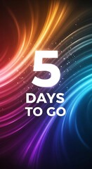 Fototapeta premium Countdown Excitement - 5 Days to Go with Vibrant Light Streaks.