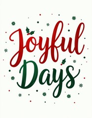Fototapeta premium Playful lettering “Joyful Days” in bright brush script