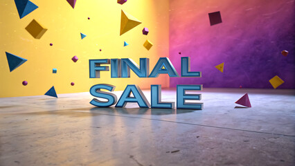 A vibrant final sale advertisement featuring bold blue lettering against a dynamic backdrop of colorful geometric shapes, creating a sense of urgency and excitement for shoppers