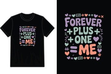 Black t shirt mockup displaying a colorful forever plus one me graphic design