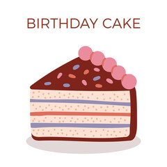 Slice of layered cake, isolated on white bg. Topped with colorful sprinkles and decorations. Dessert vector illustration, hand drawn, flat, doodle design. Happy Birthday card 
