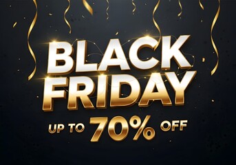 Black friday sale up to 70 percent off with golden confetti and dark background