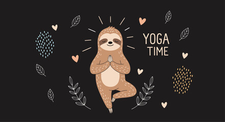 Fototapeta premium Cute sloth doing yoga, Yoga Time, black background, cartoon illustration.