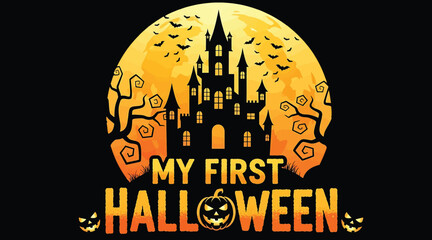 Vector art of a spooky halloween scene featuring a haunted castle silhouetted against a full moon, with the words my first halloween in playful font, perfect for a festive and eerie celebration