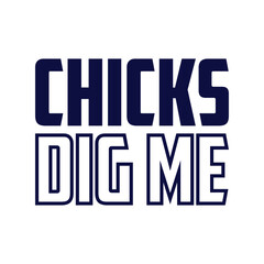 Cool Easter Chicks Dig Me graphic T-Shirt Design for Easter Day