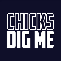 Cool Easter Chicks Dig Me graphic T-Shirt Design for Easter Day
