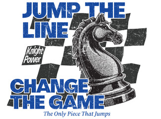 Obraz premium There is a knight on the chessboard, and it has the slogan jump the line change the game written on it tshirt print