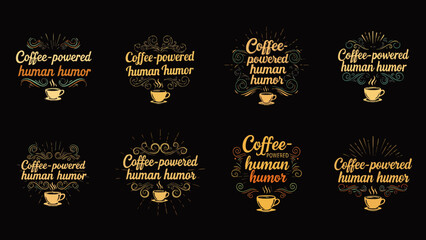 A collection of coffee-themed designs with the phrase 