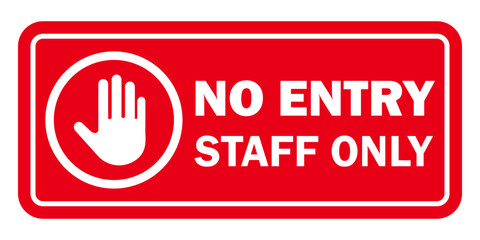 staff only no entry sign board labels sticker prohibited signs poster template design