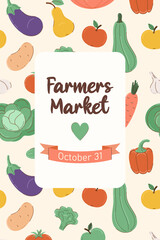 Vertical poster for farmers market. Pattern of seasonal vegetables and inscription in rectangle. Banner, flyer, or postcard for harvest festival on beige background in flat style. Autumn and
