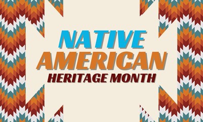 Native American Heritage Month in November. American Indian culture. Celebrate annual in United States