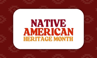 Native American Heritage Month in November. American Indian culture. Celebrate annual in United States