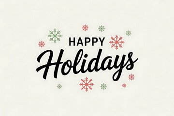 Happy holidays text with snowflakes isolated on white background