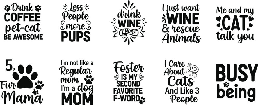 Funny pet lover quotes typography bundle, cat and dog mom sayings, animal rescue humor phrases, coffee wine lover text design vector illustration