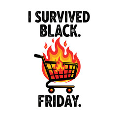 I Survived Black Friday Fiery Cart Graphic