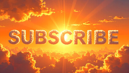 Subscribe text in glowing clouds during dramatic sunset