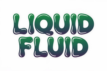 Bold, stylized text displaying "LIQUID FLUID" with a vibrant, flowing, colorful design.