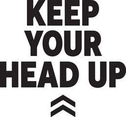 Keep your heart up motivational quote. Sticker for social media content.