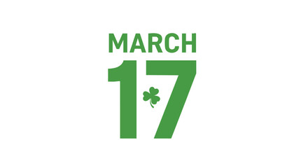St. Patrick's Day celebration graphic with a bold green date marking March 17th adorned with a shamrock accentuating the festive spirit