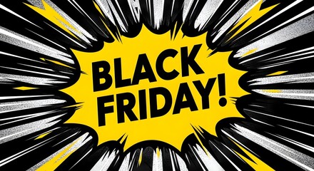 Black friday explosion text, representing big sales and discounts during the holiday shopping season, with a comic book style burst effect