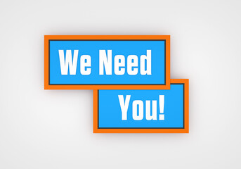 We need you. Banner in blue, white and orange.