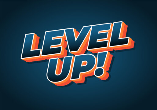 A vibrant graphic design featuring the phrase LEVEL UP! in bold, 3D typography with a blue and orang