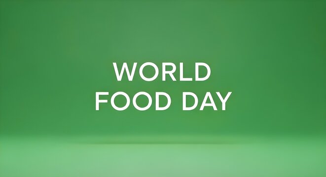 World food day text on a green background, promoting awareness and action for global food security and hunger eradication