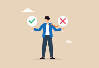 Flat illustration of businessman holding check mark and cross signs to represent decision making comparison and choosing between right and wrong	