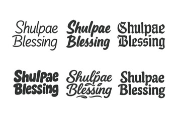 Fototapeta premium Diverse Lettering Styles. Shulpae Blessing. Set lettering. harmonious lettering variations of the same emblematic concept, each with different artistic