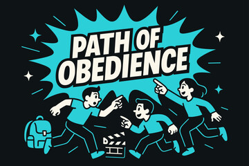 Path of Obedience. Path of Obedience banner, flat vector illustration, bold oversized text inside splash explosion banner, cartoon characters running and