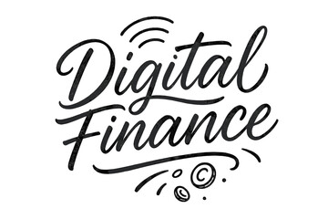 Fototapeta premium Digital Finance Lettering. Digital Finance ? brush script hand-lettering; fluid semi-cursive strokes with thin connectors and fast brush flicks; composition: