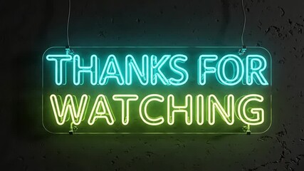 Glowing Thanks For Watching Neon Sign on a Dark Wall.