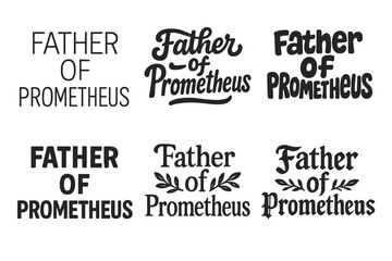 Prometheus Lettering Variations. Father of Prometheus. Set lettering. harmonious lettering variations of the same emblematic concept (Modern minimal monoline