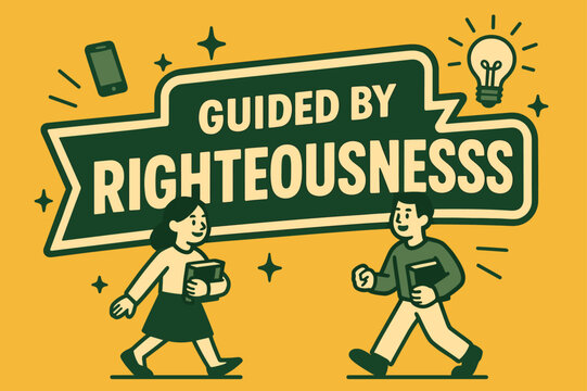 Guidance of Righteousness. Guided by Righteousness banner, flat vector illustration, bold oversized text inside sticker outline banner, cartoon characters