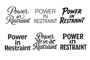 Harmonious Lettering Variations. Power in Restraint. Set lettering. harmonious lettering variations of the same emblematic concept, each with different