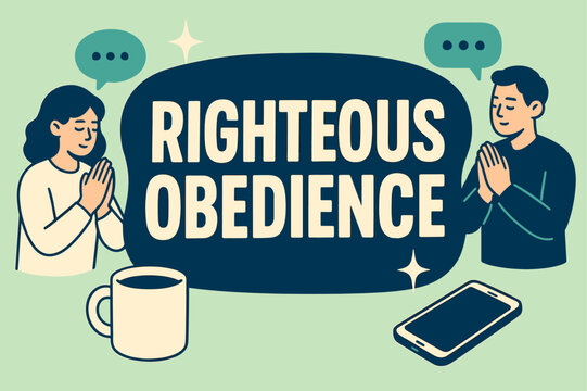 Righteous Obedience Banner. Righteous Obedience banner, flat vector illustration, bold oversized text inside rounded blob banner, cartoon characters standing