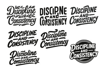 Fototapeta premium Creative Lettering Variations. Discipline and Consistency. Set lettering. harmonious lettering variations of the same emblematic concept, each with different