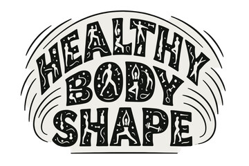 Fitness Silhouette Design. Decorative Display Lettering ? "Healthy Body Shape" with silhouette letters containing tiny fitness icons, yoga poses, dumbbells,