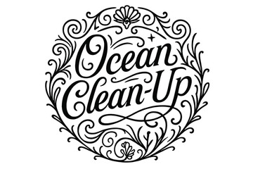 Ornamental Ocean Design. Ocean Clean-Up ? flourished classic ornamental lettering; medium-weight strokes with elegant swashes and balanced curls; circular