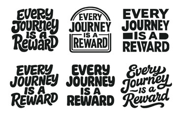 Obraz premium Creative Lettering Mosaic. Every Journey is Reward. Set lettering. harmonious lettering variations of the same emblematic concept, each with different artistic