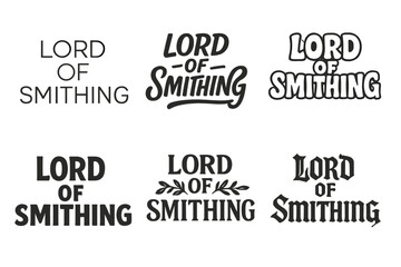 Fototapeta premium Smithing Lettering Variations. Lord of Smithing. Set lettering. harmonious lettering variations of the same emblematic concept (Modern minimal monoline