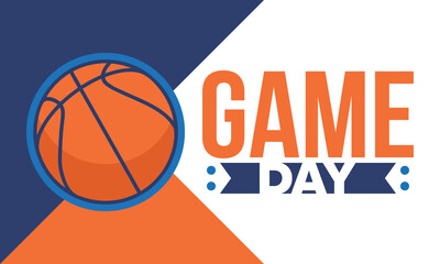 Game Day. Basketball playoff in March. Super sport party in United States. Final games of season tournament. Professional team championship. Ball for basketball. Sport poster. Vector