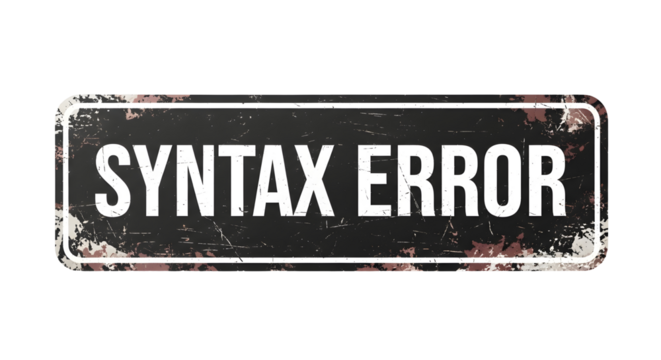 Grungy SYNTAX ERROR warning sign, isolated on a pure white or transparent background, coding issue.
