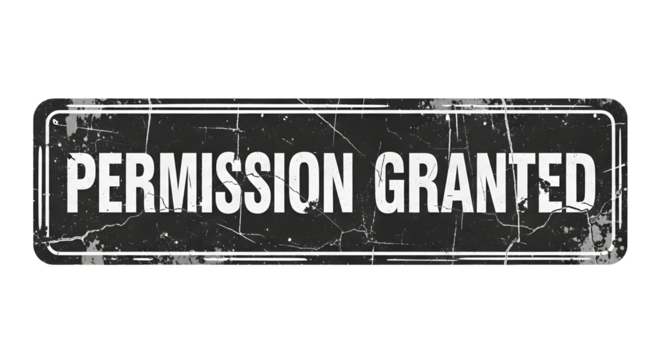 Grunge black “Permission Granted” sign isolated on transparent background.